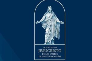 La Iglesia de Jesucristo de los Santos de los Últimos Días